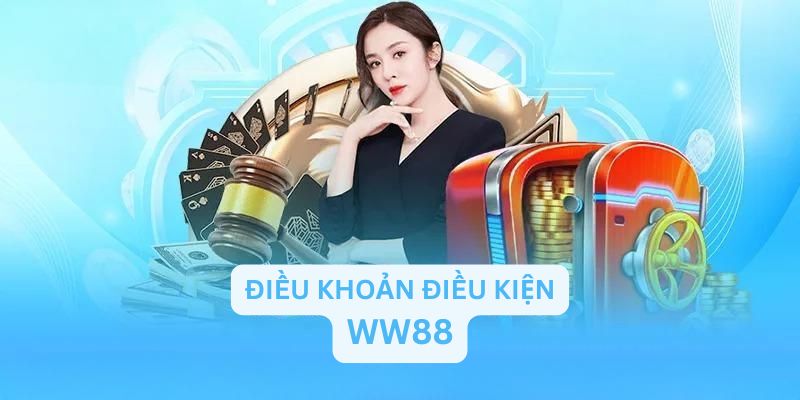 Giới thiệu thông tin chung về điều khoản điều kiện WW88